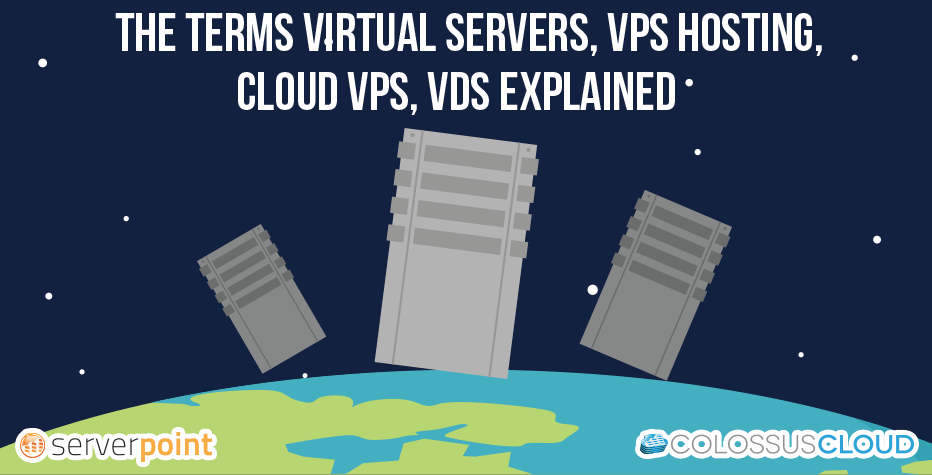 Virtual servers, VPS hosting, cloud VPS and VDS explained